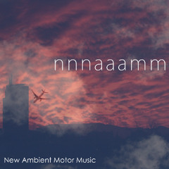 nnnaaammm - New Ambient Motor Music - 08 Pluviometría