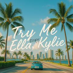Try Me Ella, Kylie