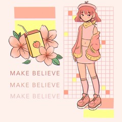 Make Believe (ft. Lovemark)