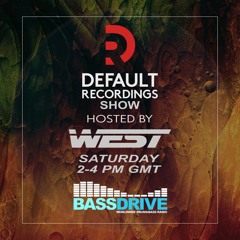 West - Default Recordings Show - Bassdrive - 09-12-23