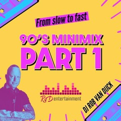 ✅ 90's Minimix ( From Slow to Fast ) - Dj Rob van Dijck ✅
