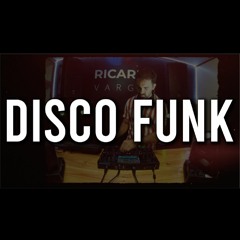 Disco Funk Mix #1 | The Best Of Disco Funk By Ricardo Vargas 2021