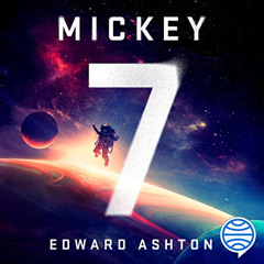 free EBOOK 💓 Mickey7 by  Edward Ashton,Marcel Navarro,Simon Saito,Editorial Planeta