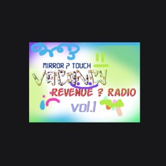 mirror ? touch VACANCY revenue ? radio vol.1