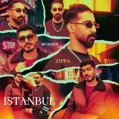 Zippa Ft. Mohsen - Istanbul.mp3