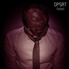 OPSAT - Faded (Extended Version)