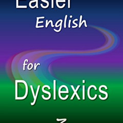 [ACCESS] EBOOK 🎯 Easier English for Dyslexics 3: Z, S, V, F, PH, GH by  D M Baker &