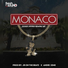 Bad Bunny - Monaco (Sleazy Stereo Vs Jr On The Track x Andri X3ME Rework Mix)
