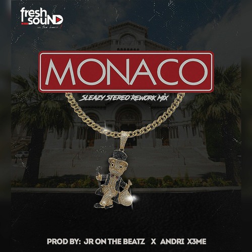 Bad Bunny - Monaco (Sleazy Stereo Vs Jr On The Track x Andri X3ME Rework Mix)
