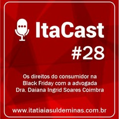 Itacast 28 - Os direitos do consumidor na Black Friday