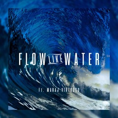 Flow Like Water ft Maraj Virtuoso