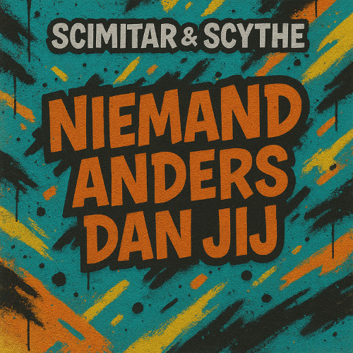 Scimitar & Scythe - Niemand anders dan jij