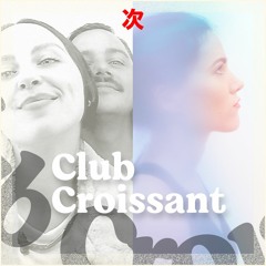 Club Croissant avec Bonnie Banane, Flavien Berger & Clara Ysé