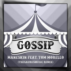 Gossip(Thesaurusmusic remix)