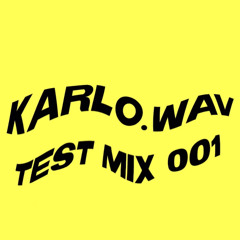 KARLO.WAV (TEST MIX 001)