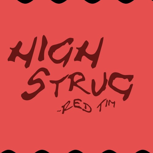 Stream highstrung by Red Tim Listen online for free on SoundCloud