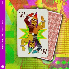 Walter Wilde - Wildecard (EP) [Circus Records]