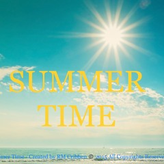 SUMMER TIME -  Video on YouTube   https://youtu.be/c_CwDjvOP3o