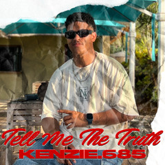 KENZIE.685 - Tell Me The Truth
