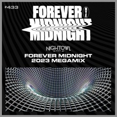 Night Owl Radio 433 ft. Forever Midnight 2023 Mega-Mix