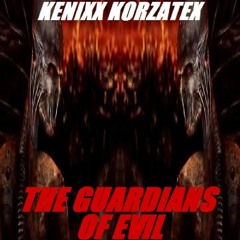 Kenixx Korzatex - The Guardians Of Evil