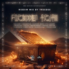 Forbidden Riddim Mix by TreeDee (feat. Valiant, Nation Boss & More)