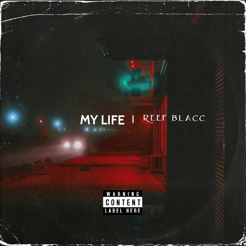 Stream My Life by Reefblacc officiel | Listen online for free on SoundCloud