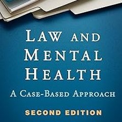 ^ Law and Mental Health: A Case-Based Approach BY: Christopher M. Weaver (Author),Robert G. Mey