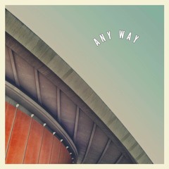 Any Way