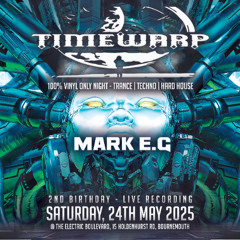 Mark EG - Live @ Timewarp (Bournemouth) 24-05-2025