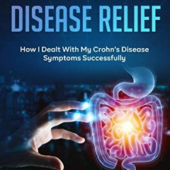 [Read] KINDLE PDF EBOOK EPUB NATURAL CROHNS DISEASE RELIEF by  Gregg Arnold 📌