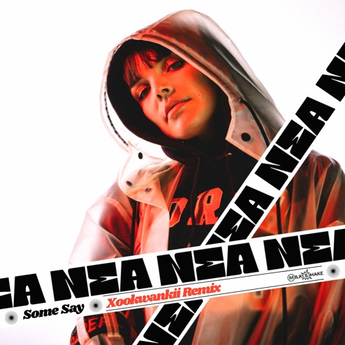Stream Nea - Some Say (Xookwankii Remix) by Xookwankii | Listen online for  free on SoundCloud