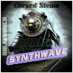 Cursed Steam (Synthwave Cover)