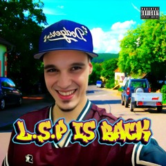 L.S.P is back