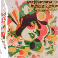 The Soul Creation - Maestros Of House (Squicciarini edit mix) ➡ FREE DOWNLOAD