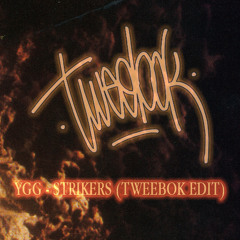 YGG - Strikers (TweeBok Edit) FREE DL