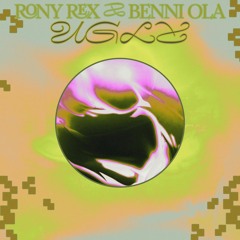Ugly - Benni Ola & Rony Rex