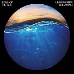 Sons of the Sun - Underwater Dreaming