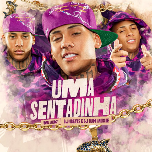 MC LUUKY -UMA SENTADINHA ( DJ GBEATS, DJ DUH ANDRADE )