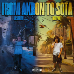 From Akron To Sota (feat. Drayko) [Prod. LaSupa]