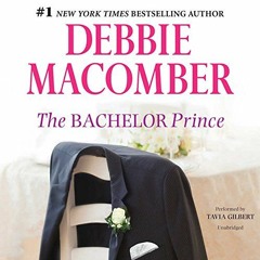 free EBOOK 📋 The Bachelor Prince by  Debbie Macomber EPUB KINDLE PDF EBOOK