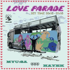 LOVE PARADE // HAYEK vs. MYU:SA