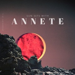 Sun Sets with A N N E T E  // 30.03 //  #stayhome live sessions