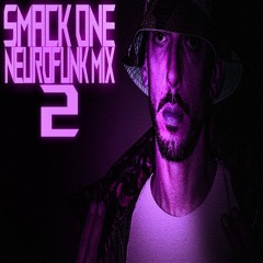 SMACK MEETS NEUROFUNK 2
