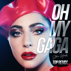 Lady Gaga - OH MY GAGA (Stenio Mendes Top Remix)FREE DOWNLOAD