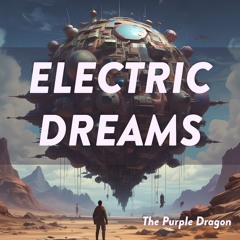 The Purple Dragon - Electric Dreams