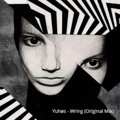 Yuhøs - Wring (Original Mix)