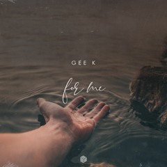 Gee K - For Me