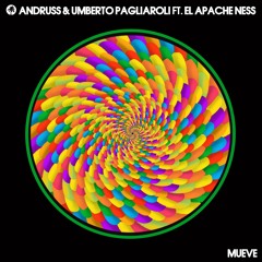 Andruss & Umberto Pagliaroli Ft. El Apache Ness - Mueve