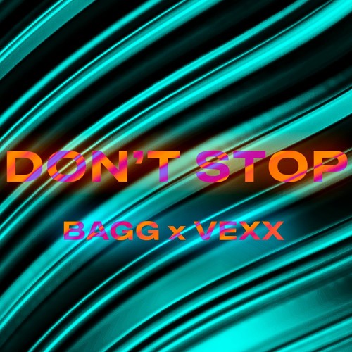DON'T STOP w/vexx